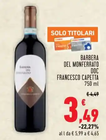 Conad BARBERA DEL MONFERRATO DOC FRANCESCO CAPETTA 750 ML offerta