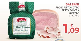 Eté GALBANI PROSCIUTTO COTTO FETTA GOLOSA offerta