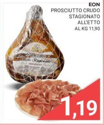 Eté EON PROSCIUTTO CRUDO STAGIONATO ALL'ETTO offerta