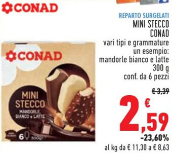 Conad MINI STECCO CONAD mandorle bianco e latte 300 g conf. da 6 pezzi offerta
