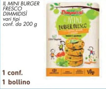 Conad IL MINI BURGER FRESCO DIMMIDISI vari tipi conf. da 200 g offerta