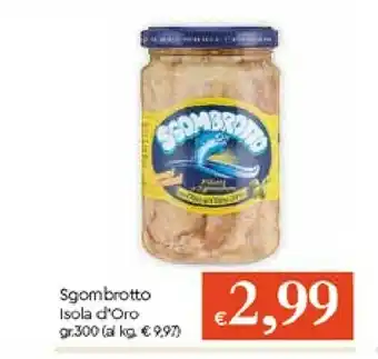 Galassia L'isola d'oro Sgombrotto Filetti Di Sgombro In Olio Di Oliva 300 G(ml) offerta