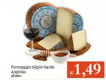 Galassia Argiolas Formaggio Giglio Sardo offerta