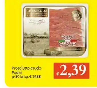Galassia Pasini Prosciutto Crudo 80 G offerta