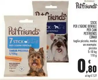 Conad Conad Stick Per L' Igiene Dentale Per Cani Petfriends offerta