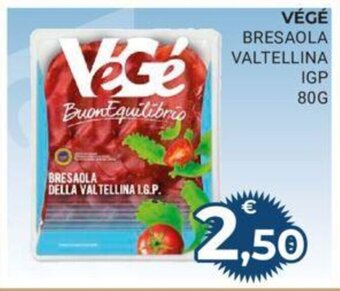Eté VÉGÉ BRESAOLA VALTELLINA IGP 80G offerta