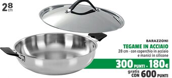 Supermercati EffePiù BARAZZONI TEGAME IN ACCIAIO 28 cm - con coperchio in acciaio e manici in silicone offerta