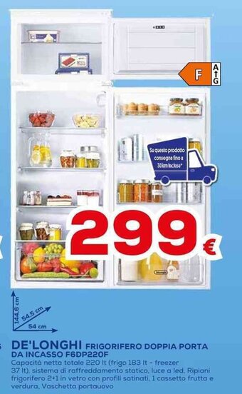 Euronics DE'LONGHI FRIGORIFERO DOPPIA PORTA DA INCASSO F6DP220F offerta