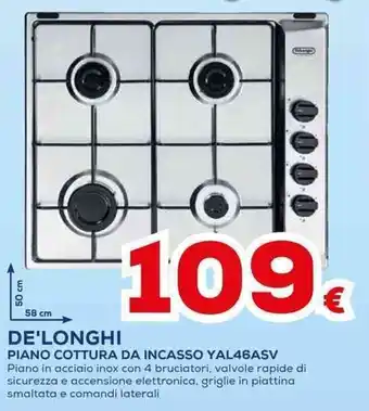 Euronics DE'LONGHI PIANO COTTURA DA INCASSO YAL46ASV offerta