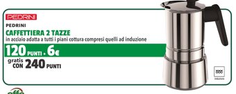 Supermercati EffePiù PEDRINI CAFFETTIERA 2 TAZZE in acciaio adatta a tutti i piani cottura compresi quelli ad induzione offerta