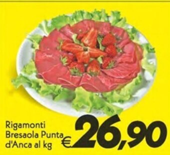 Iper Super Conveniente Rigamonti Bresaola Punta d'Anca al kg offerta