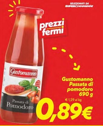 Iper Super Conveniente Gustomanno Passata di pomodoro 690 g offerta