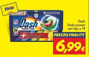 Iper Super Conveniente Dash Pods power vari tipi x 19 offerta