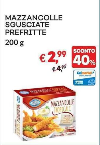 MAZZANCOLLE SGUSCIATE PREFRITTE 200 g