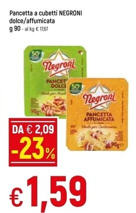 Famila Negroni pancetta a cubetti dolce/affumicata g 90 offerta