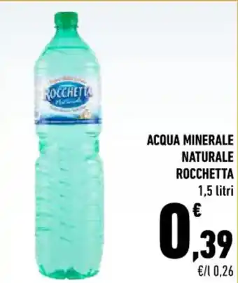 Conad City ACQUA MINERALE NATURALE ROCCHETTA 1,5 litri offerta