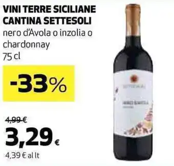 Coop VINI TERRE SICILIANE CANTINA SETTESOLI nero d'Avola o inzolia o chardonnay 75 cl offerta
