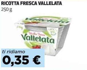 Coop RICOTTA FRESCA VALLELATA 250 g offerta