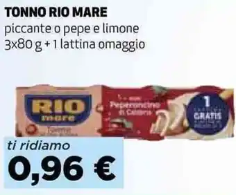 Coop TONNO RIO MARE piccante o pepe e limone 3x80g + 1 lattina omaggio offerta