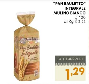 Borello Supermercati "PAN BAULETTO" INTEGRALE MULINO BIANCO g 400 offerta