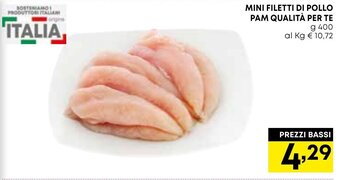 Borello Supermercati MINI FILETTI DI POLLO PAM QUALITÀ PER TE g 400 offerta