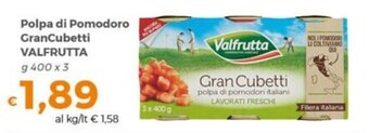 Tocal Polpa di Pomodoro GranCubetti VALFRUTTA g 400 x 3 offerta