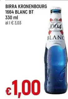 Famila Kronenbourg - birra 1664 blanc bt offerta
