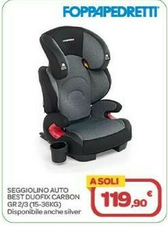 Bimbo Store Foppapedretti Seggiolino Auto Best Duofix Carbon Gr 2/3 offerta