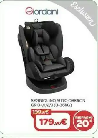 Giordani Seggiolino Auto Oberon Gr 0+/1/2/3