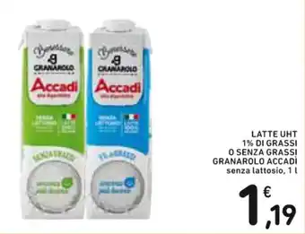 Spazio Conad LATTE UHT 1% DI GRASSI O SENZA GRASSI GRANAROLO ACCADÌ senza lattosio, 1 l offerta