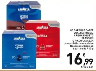 Spazio Conad 80 CAPSULE CAFFÈ QUALITÀ ROSSA, CREMA E GUSTO CLASSICO O RICCO LAVAZZA 440 g offerta