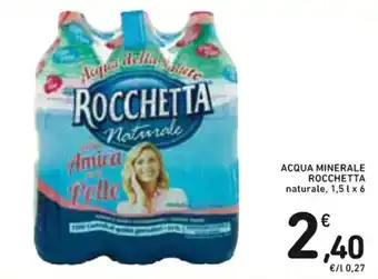 Spazio Conad ACQUA MINERALE ROCCHETTA naturale, 1,5 l x 6 offerta