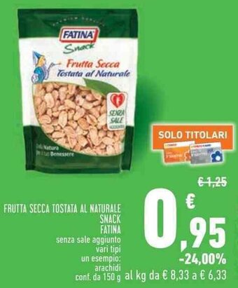 Conad Superstore FRUTTA SECCA TOSTATA AL NATURALE SNACK FATINA 150 g offerta