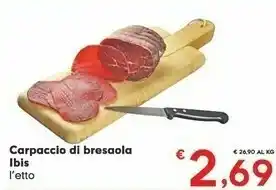 Despar Ibis Carpaccio Di Bresaola offerta