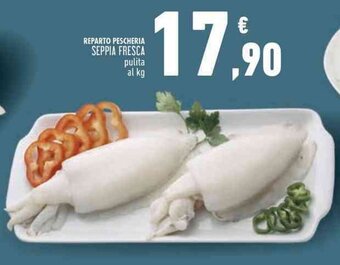Conad Superstore REPARTO PESCHERIA SEPPIA FRESCA pulita al kg offerta