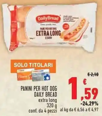 Conad Superstore PANINI PER HOT DOG DAILY BREAD extra long 320 g conf. da 4 pezzi offerta