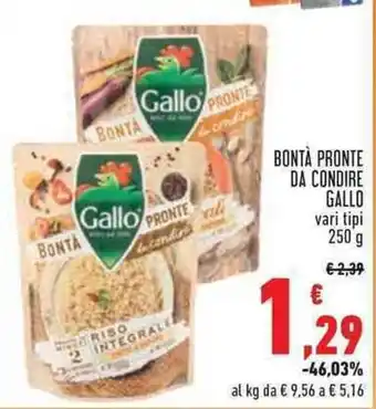 Conad Superstore BONTÀ PRONTE DA CONDIRE GALLO vari tipi 250 g offerta