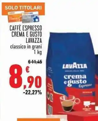 Conad Superstore CAFFÈ ESPRESSO CREMA E GUSTO LAVAZZA classico in grani 1 kg offerta