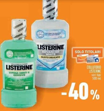 Conad Superstore COLLUTORIO LISTERINE vari tipi 500 ml offerta