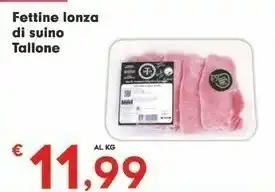Despar Tallone Fettine Lonza Di Suino offerta