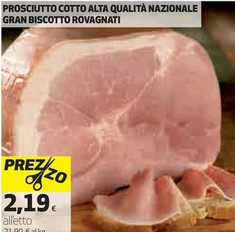 Coop Rovagnati Prosciutto Cotto Alta Qualita Nazionale Gran Biscotto offerta