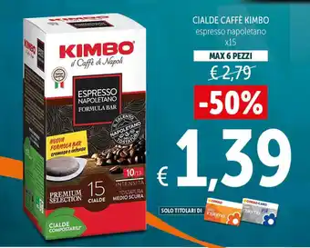 Spazio Conad CIALDE CAFFÈ KIMBO espresso napoletano x15 offerta
