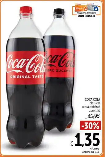 Spazio Conad COCA COLA classica/ senza caffeina/ zero 1,5L offerta