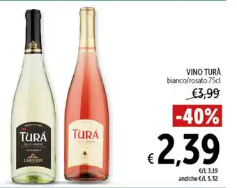 Spazio Conad VINO TURÀ bianco/rosato 75cl offerta