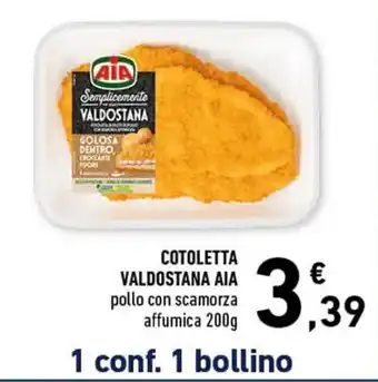 Spazio Conad COTOLETTA VALDOSTANA AIA pollo con scamorza affumica 200g offerta