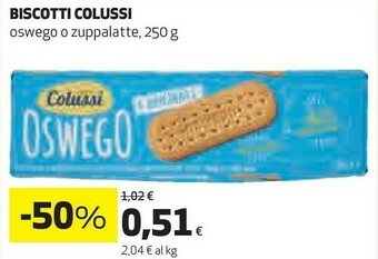 Coop Colussi Oswego L'Originale 250 G(ml) offerta