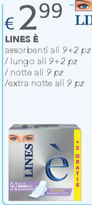 Acqua & Sapone LINES È assorbenti ali 9+2 pz /lungo ali 9+2 pz / notte ali 9 pz /extra notte ali 9 pz offerta