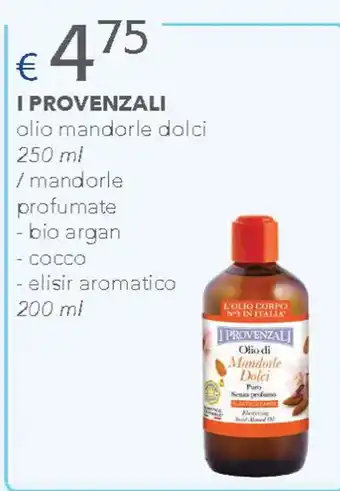 Acqua & Sapone I PROVENZALI olio mandorle dolci 250 ml / mandorle profumate - bio argan - cocco - elisir aromatico 200 ml offerta