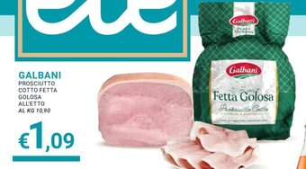 Eté GALBANI PROSCIUTTO COTTO FETTA GOLOSA offerta
