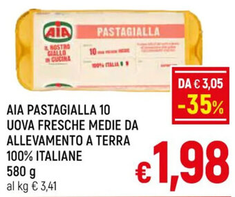 A&O AIA PASTAGIALLA 10 UOVA FRESCHE MEDIE DA ALLEVAMENTO A TERRA 100% ITALIANE 580 g offerta